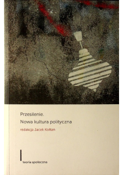 Przesilenie Nowa kultura polityczna