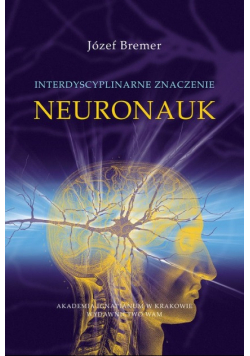 Interdyscyplinarne znaczenie neuronauk