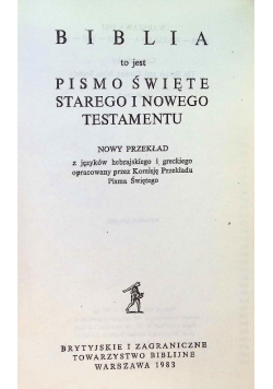 Biblia to jest Pismo Święte Starego i Nowego Testamentu