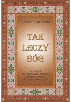 Tak leczy Bóg