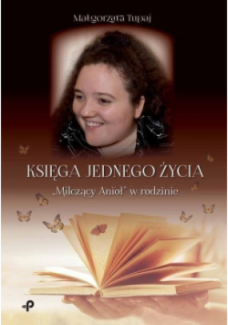 Księga jednego życia Milczący Anioł w rodzinie