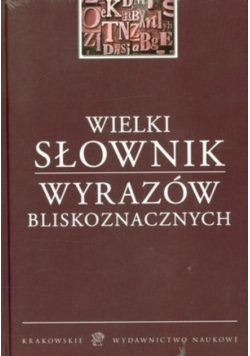 Wielki słownik wyrazów bliskoznacznych