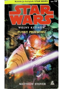 Star Wars Tom 12 Wojny Klonów Punkt przełomu