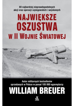 Największe oszustwa w II wojnie światowej