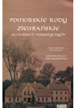 Pomorskie rody ziemiańskie w czasach nowożytnych