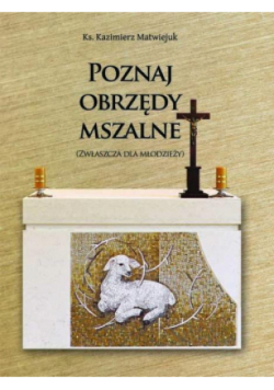 Poznaj obrzędy mszalne