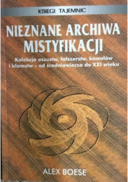 Nieznane archiwa mistyfikacji