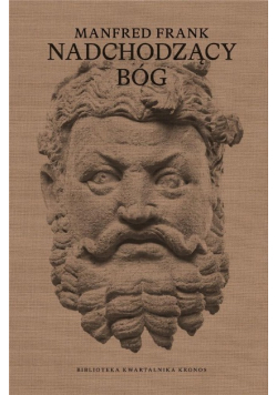 Nadchodzący Bóg Wykłady o nowej mitologii