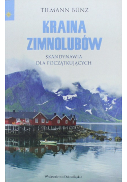 Kraina zimnolubów Skandynawia dla początkujących