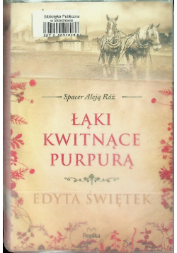 Spacer Aleją Róż Tom 2  Łąki kwitnące purpurą