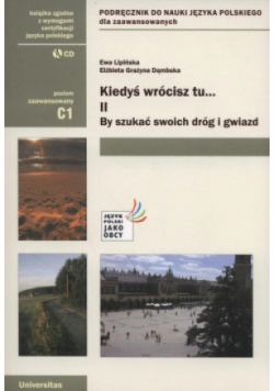 Kiedyś wrócisz tu II By szukać swoich dróg i gwiazd