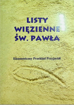 Listy więzienne św. Pawła ekumeniczny przekład przyjaciół