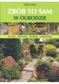 Zrób to sam w ogrodzie