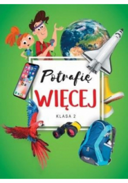 Potrafię więcej Klasa 2