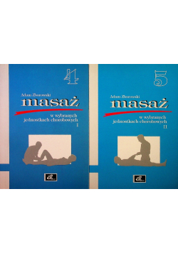 Masaż w wybranych jednostkach chorobowych Tom 1 i 2