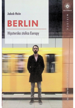Berlin Hipsterska stolica Europy