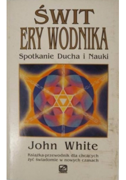 Świt ery wodnika Spotkanie Ducha i Nauki