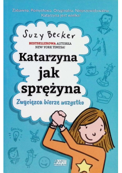 Katarzyna jak sprężyna Zwycięzca bierze wszystko