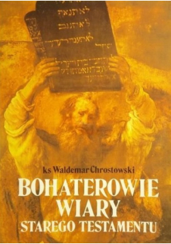Bohaterowie wiary Starego Testamentu