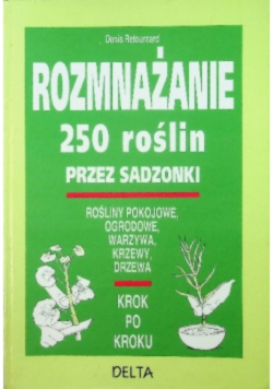 Rozmnażanie 250 roślin przez sadzonki
