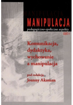 Manipulacja pedagogiczno-społeczna aspekty Część II