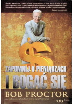 Zapomnij o pieniądzach i bogać się