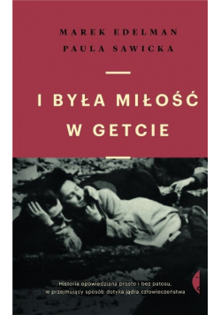 I była miłość w getcie
