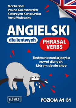 Angielski dla leniwych Phrasal Verbs