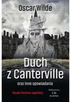Duch z Canterville i inne opowiadania