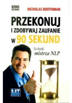 Przekonuj i zdobywaj zaufanie w 90 sekund
