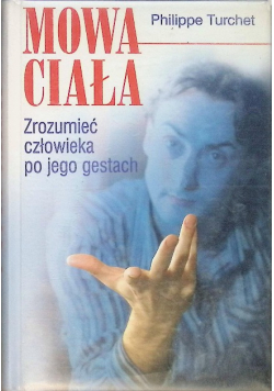 Mowa ciała Zrozumieć człowieka po jego gestach
