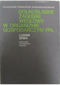 Dolnośląskie zagłębie węglowe w organizmie gospodarczym PRL