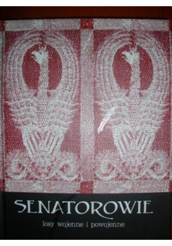 Senatorowie. Losy wojenne i powojenne