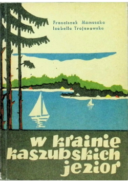 W krainie kaszubskich jezior