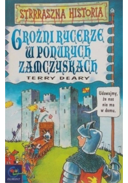Straszna historia Groźni rycerze w ponurych zamczyskach
