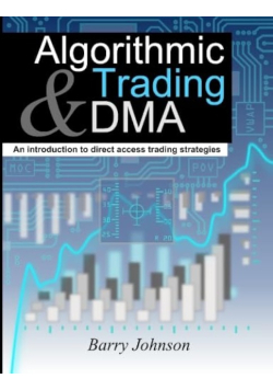Algorithmic Trading and DMA: An introduction to direct access trading strategies