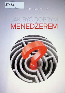 Jak być dobrym menedżerem
