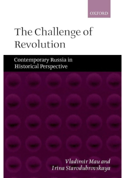 The Challenge of Revolution: Contemporary Russia in Historical Perspective