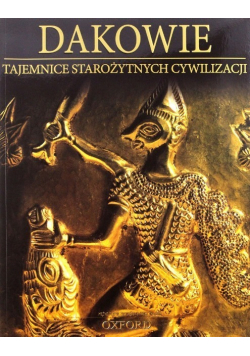 Dakowie Tajemnice Starożytnych Cywilizacji Tom 65