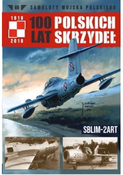 100 Lat Polskich Skrzydeł Tom 69 SBLIM-2ART