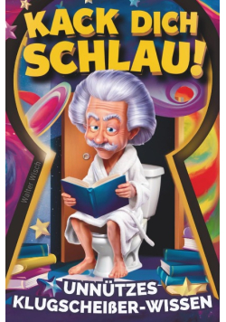Kack dich schlau!