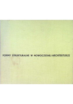 Formy strukturalne w nowoczesnej architekturze