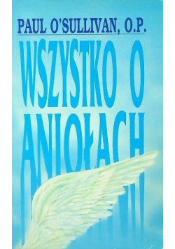 Wszystko o Aniołach