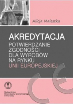 Akredytacja potwierdzanie zgodności dla wyrobów Unii Europejskiej