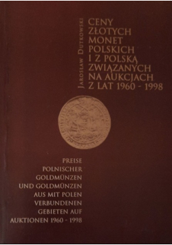 Ceny złotych monet polskich i z Polską zwiazanych na aukcjach z lat 1960-1998