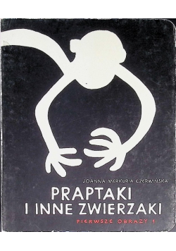 Praptaki i inne zwierzaki