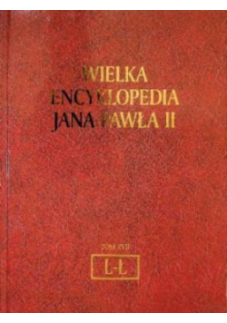 Wielka Encyklopedia Jana Pawła II Tom XVII