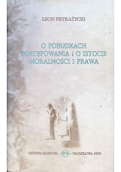 O pobudkach postępowania i o istocie moralności i prawa