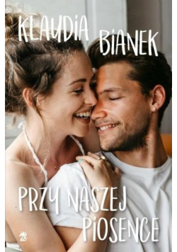 Przy naszej piosence