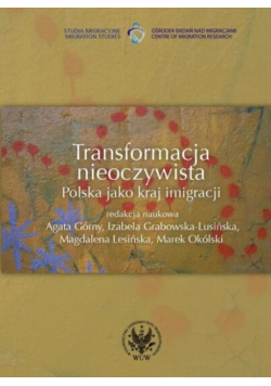 Transformacja nieoczywista Polska jako kraj imigracji